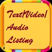 Text/Video/Audio Listing